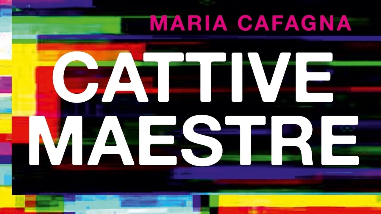 "Mauvais professeurs - Des femmes Technicolor qui ont influencé toute une génération" de Maria Cafagna