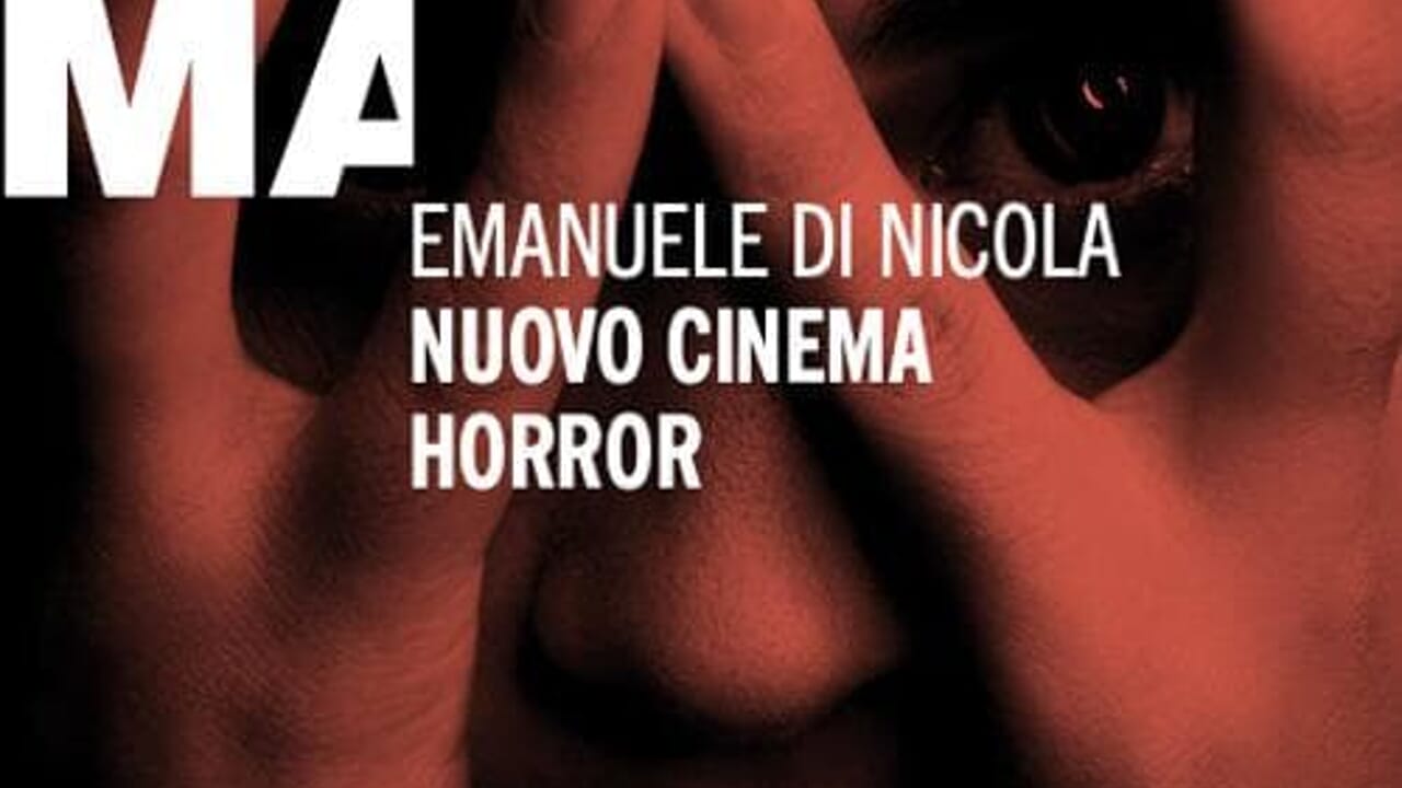 "Nouveau cinéma d'horreur" d'Emanuele Di Nicola